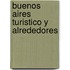 Buenos Aires Turistico y Alrededores