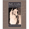 Buff, a Collie and Other Dog Stories door Julia Perkins Ballard