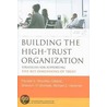 Building The High-Trust Organization door Sherwyn P. Morreale
