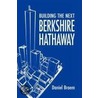 Building The Next Berkshire Hathaway door Daniel Braem