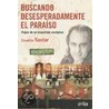 Buscando Desesperadamente El Paraiso door Ziauddin Sardar