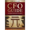 Cfo Guide To Doing Business In China door Mia Kuang Ching