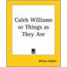 Caleb Williams Or Things As They Are door William Godwin