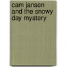 Cam Jansen and the Snowy Day Mystery by David A. Adler