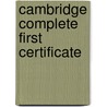Cambridge Complete First Certificate door Guy Brook-Hart