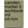 Camden Market 3. Workbook Mit Cd-rom door Onbekend