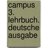Campus 3. Lehrbuch. Deutsche Ausgabe door Onbekend