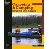 Canoeing & Camping Beyond the Basics by Cliff Jacobson
