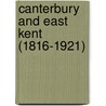 Canterbury And East Kent (1816-1921) door Onbekend