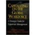 Capitalizing On The Global Workforce