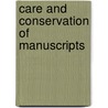 Care And Conservation Of Manuscripts door Onbekend