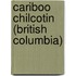 Cariboo Chilcotin (British Columbia)
