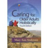 Caring for Older Adults Holistically door Mary Ann Anderson