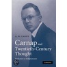Carnap And Twentieth-Century Thought door A.W. Carus