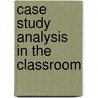 Case Study Analysis in the Classroom door Renee W. Campoy