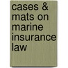 Cases & Mats on Marine Insurance Law by Susan Hodges