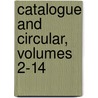 Catalogue And Circular, Volumes 2-14 door Worc Massachusetts.