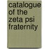 Catalogue Of The Zeta Psi Fraternity