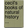 Cecil's Books of Natural History ... door Selim Hobart Peabody