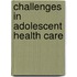 Challenges In Adolescent Health Care