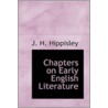 Chapters On Early English Literature door J.H. Hippisley