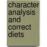 Character Analysis And Correct Diets by Unknown