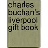 Charles Buchan's Liverpool Gift Book door Simon Inglis