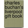 Charles Buchan's Liverpool Gift Book door Simon Inglis