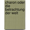 Charon oder Die Betrachtung der Welt by Lukian