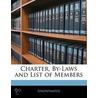 Charter, By-Laws And List Of Members door Anonymous Anonymous