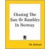 Chasing The Sun Or Rambles In Norway