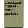 Checkpoint Charlie - Cartes Postales by Unknown