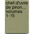 Chef-D'Uvre de Piron.., Volumes 1-15
