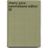Cherry Juice - Sammelband-Edition 02