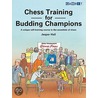Chess Training For Budding Champions door Jesper Hall