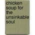 Chicken Soup for the Unsinkable Soul