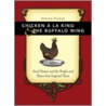 Chicken a la King & the Buffalo Wing door Steven Gilbar