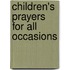 Children's Prayers for All Occasions