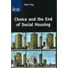 Choice And The End Of Social Housing by Peter Kinget