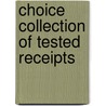 Choice Collection of Tested Receipts door Jennie C. Benedict