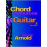 Chord Workbook For Guitar Volume Two by Bruce E. Arnold