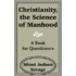 Christianity, the Science of Manhood