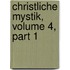 Christliche Mystik, Volume 4, Part 1
