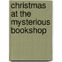 Christmas At The Mysterious Bookshop
