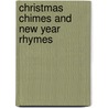 Christmas Chimes And New Year Rhymes door Christmas Chimes