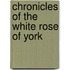 Chronicles of the White Rose of York