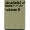 Circular[S] Of Information, Volume 5 door Education United States.