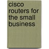 Cisco Routers For The Small Business door Jason Neumann