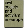 Civil Society And Activism In Europe door William A. Maloney
