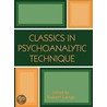 Classics In Psychoanalytic Technique by Robert Langs